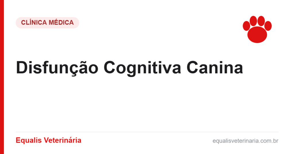 Disfunção Cognitiva Canina — Equalis Veterinária