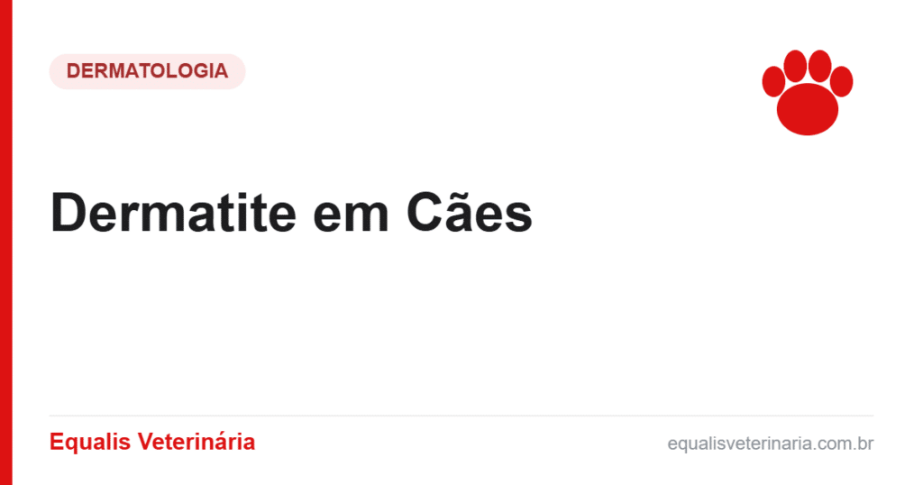 Dermatite em Cães — Equalis Veterinária