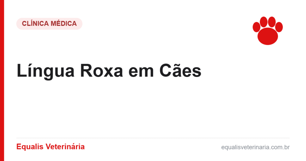 Língua Roxa em Cães — Equalis Veterinária